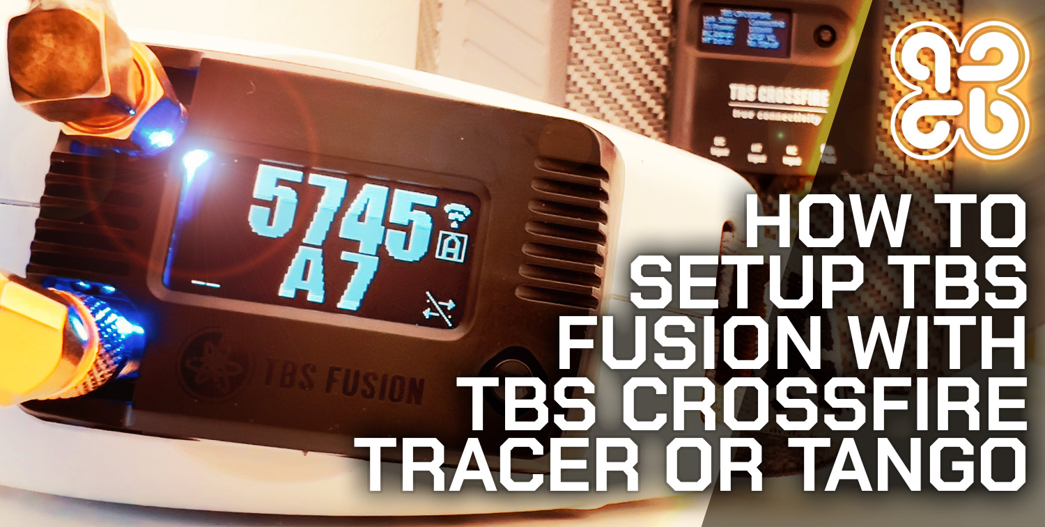 How To Setup TBS Fusion With TBS Crossfire Tracer or Tango